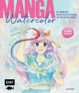 Abbildung von Santrau | Manga Watercolor - Alle Grundlagen von der Bleistiftzeichnung bis zum fertigen Aquarell | 1. Auflage | 2020 | beck-shop.de
