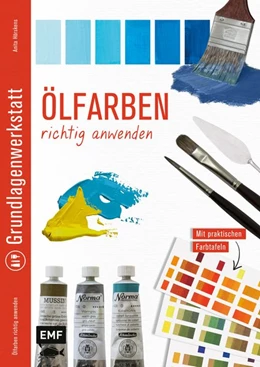 Abbildung von Hörskens | Grundlagenwerkstatt: Ölfarben richtig anwenden | 1. Auflage | 2020 | beck-shop.de