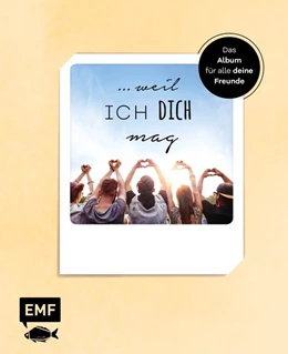 Abbildung von ... weil ich dich mag - Das Album für alle deine Freunde | 1. Auflage | 2020 | beck-shop.de