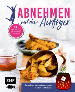 Abbildung von Abnehmen mit dem Airfryer - 30 Rezepte für die Heißluftfritteuse | 1. Auflage | 2019 | beck-shop.de