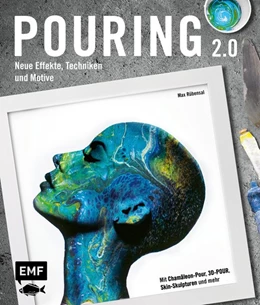 Abbildung von Rübensal | Pouring Effekte - Neue Techniken und Motive für Acrylic Pouring | 1. Auflage | 2020 | beck-shop.de