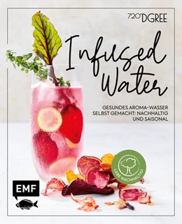 Abbildung von Daniels | Infused Water - Gesundes Aroma-Wasser selbst gemacht: nachhaltig und saisonal | 1. Auflage | 2020 | beck-shop.de