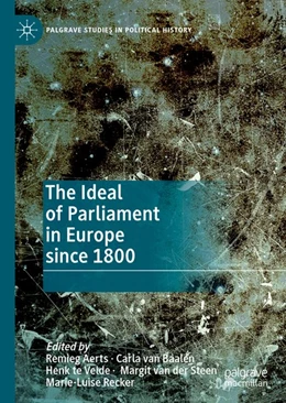 Abbildung von Aerts / Baalen | The Ideal of Parliament in Europe since 1800 | 1. Auflage | 2019 | beck-shop.de