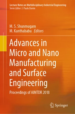 Abbildung von Shunmugam / Kanthababu | Advances in Micro and Nano Manufacturing and Surface Engineering | 1. Auflage | 2019 | beck-shop.de