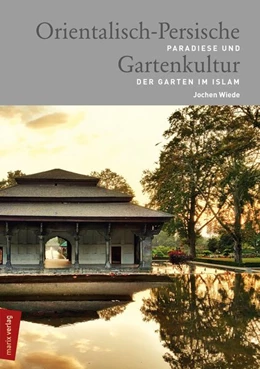 Abbildung von Wiede | Orientalisch-Persische Gartenkultur | 1. Auflage | 2020 | beck-shop.de