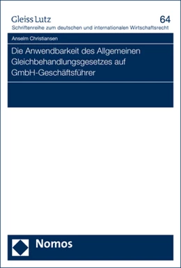 Abbildung von Christiansen | Die Anwendbarkeit des Allgemeinen Gleichbehandlungsgesetzes auf GmbH-Geschäftsführer | 1. Auflage | 2019 | 64 | beck-shop.de