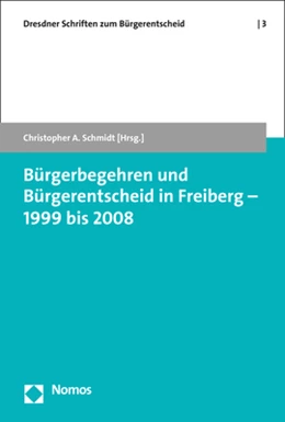 Abbildung von Schmidt | Bürgerbegehren und Bürgerentscheid in Freiberg - 1999 bis 2008 | 1. Auflage | 2019 | 3 | beck-shop.de