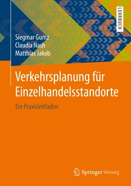 Abbildung von Nash / Gumz | Verkehrsplanung für Einzelhandelsstandorte | 1. Auflage | 2020 | beck-shop.de