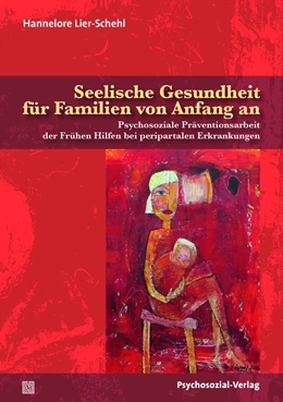 Abbildung von Lier-Schehl | Seelische Gesundheit für Familien von Anfang an | 1. Auflage | 2020 | beck-shop.de