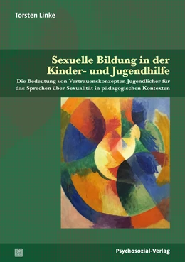 Abbildung von Linke | Sexuelle Bildung in der Kinder- und Jugendhilfe | 1. Auflage | 2020 | beck-shop.de