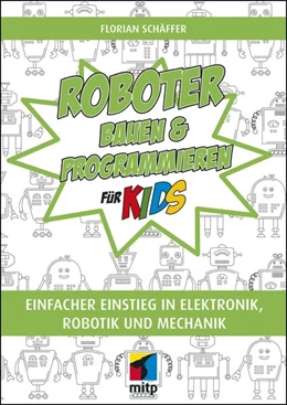 Abbildung von Schäffer | Roboter bauen und programmieren für Kids | 1. Auflage | 2019 | beck-shop.de