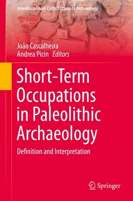 Abbildung von Cascalheira / Picin | Short-Term Occupations in Paleolithic Archaeology | 1. Auflage | 2019 | beck-shop.de