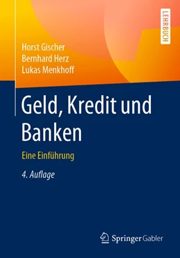 Abbildung von Gischer / Herz | Geld, Kredit und Banken | 4. Auflage | 2019 | beck-shop.de