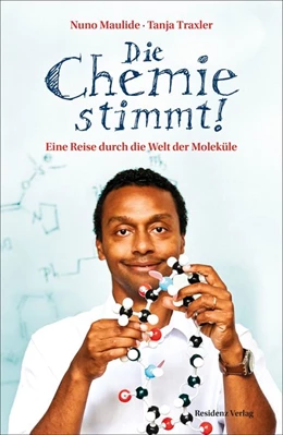 Abbildung von Maulide / Traxler | Die Chemie stimmt! | 1. Auflage | 2020 | beck-shop.de