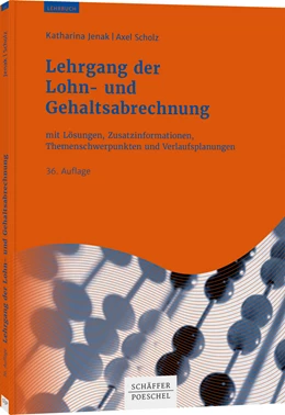 Abbildung von Jenak / Scholz | Lehrgang der Lohn- und Gehaltsabrechnung | 36. Auflage | 2020 | beck-shop.de