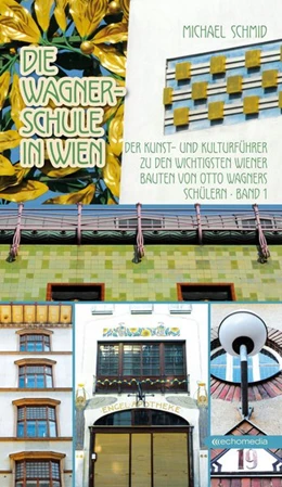 Abbildung von Schmid | Die Wagnerschule in Wien | 1. Auflage | 2019 | beck-shop.de