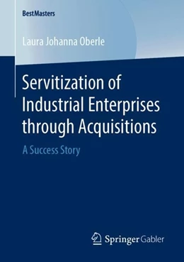 Abbildung von Oberle | Servitization of Industrial Enterprises through Acquisitions | 1. Auflage | 2019 | beck-shop.de