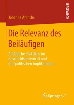 Abbildung von Ahlrichs | Die Relevanz des Beiläufigen | 1. Auflage | 2019 | beck-shop.de