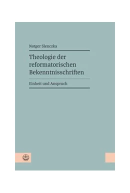 Abbildung von Slenczka | Theologie der reformatorischen Bekenntnisschriften | 1. Auflage | 2020 | beck-shop.de