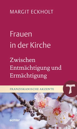 Abbildung von Eckholt | Frauen in der Kirche | 1. Auflage | 2020 | beck-shop.de