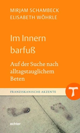 Abbildung von Schambeck / Wöhrle | Im Innern barfuß | 1. Auflage | 2020 | beck-shop.de