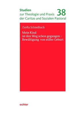 Abbildung von Schnelbach | Mein Kind ist den Weg schon gegangen - Bewältigung von stiller Geburt | 1. Auflage | 2020 | beck-shop.de