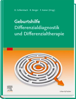 Abbildung von Schlembach / Berger | Geburtshilfe - Differenzialdiagnostik und Differenzialtherapie | 1. Auflage | 2020 | beck-shop.de