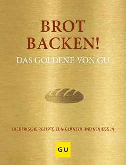 Abbildung von Andreas / Redies | Brot backen! Das Goldene von GU | 1. Auflage | 2020 | beck-shop.de