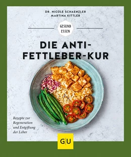Abbildung von Kittler / Schaenzler | Die Anti-Fettleber-Kur | 1. Auflage | 2020 | beck-shop.de