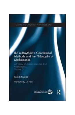 Abbildung von Rashed | Ibn al-Haytham's Geometrical Methods and the Philosophy of Mathematics | 1. Auflage | 2019 | beck-shop.de
