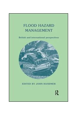 Abbildung von Handmer | Flood Hazard Management: British and International Perspectives | 1. Auflage | 2019 | beck-shop.de