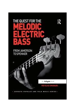 Abbildung von Drabløs | The Quest for the Melodic Electric Bass | 1. Auflage | 2019 | beck-shop.de