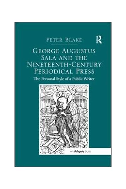 Abbildung von Blake | George Augustus Sala and the Nineteenth-Century Periodical Press | 1. Auflage | 2019 | beck-shop.de