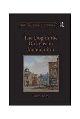 Abbildung von Gray | The Dog in the Dickensian Imagination | 1. Auflage | 2019 | beck-shop.de
