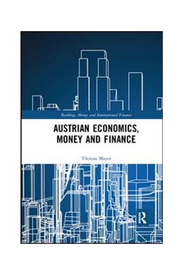 Abbildung von Mayer | Austrian Economics, Money and Finance | 1. Auflage | 2019 | beck-shop.de