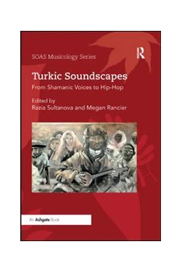 Abbildung von Sultanova / Rancier | Turkic Soundscapes | 1. Auflage | 2019 | beck-shop.de