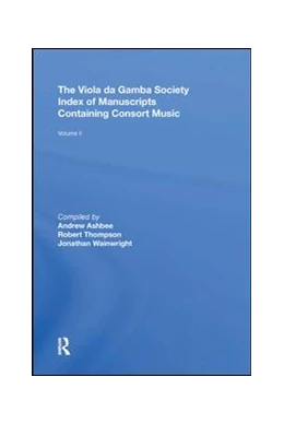 Abbildung von Thompson | The Viola da Gamba Society Index of Manuscripts Containing Consort Music | 1. Auflage | 2019 | beck-shop.de