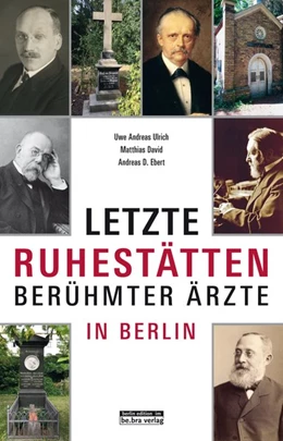Abbildung von Ulrich / David | Berühmte Berliner Ärzte | 1. Auflage | 2020 | beck-shop.de