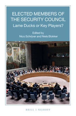 Abbildung von Schrijver / Blokker | Elected Members of the Security Council: Lame Ducks or Key Players? | 1. Auflage | 2019 | 99 | beck-shop.de