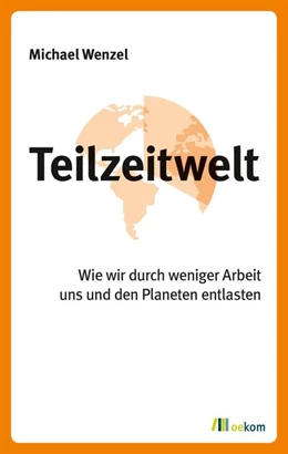 Abbildung von Wenzel | Teilzeitwelt | 1. Auflage | 2019 | beck-shop.de