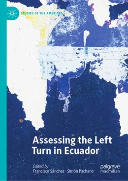 Abbildung von Sánchez / Pachano | Assessing the Left Turn in Ecuador | 1. Auflage | 2019 | beck-shop.de