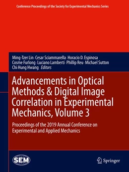Abbildung von Lin / Sciammarella | Advancements in Optical Methods & Digital Image Correlation in Experimental Mechanics, Volume 3 | 1. Auflage | 2019 | beck-shop.de