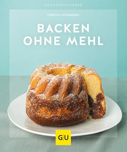 Abbildung von Schmedes | Alles ohne Mehl | 1. Auflage | 2020 | beck-shop.de