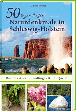 Abbildung von Schröder | 50 sagenhafte Naturdenkmale in Schleswig-Holstein | 1. Auflage | 2020 | beck-shop.de