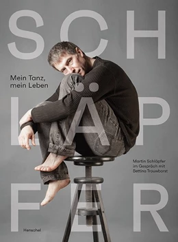 Abbildung von Schläpfer | Mein Tanz, mein Leben | 1. Auflage | 2020 | beck-shop.de