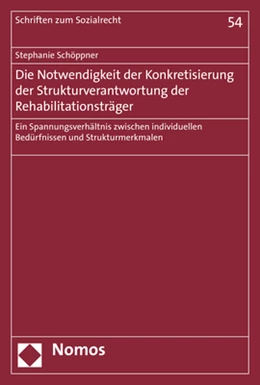 Abbildung von Schöppner | Die Notwendigkeit der Konkretisierung der Strukturverantwortung der Rehabilitationsträger | 1. Auflage | 2020 | 54 | beck-shop.de
