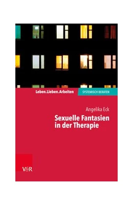 Abbildung von Eck | Sexuelle Fantasien in der Therapie | 1. Auflage | 2020 | beck-shop.de