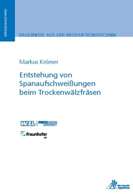 Abbildung von Krömer | Entstehung von Spanaufschweißungen beim Trockenwälzfräsen | 1. Auflage | 2019 | beck-shop.de