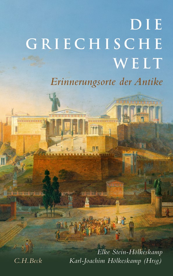 Cover: Stein-Hölkeskamp, Elke / Hölkeskamp, Karl-Joachim, Die griechische Welt