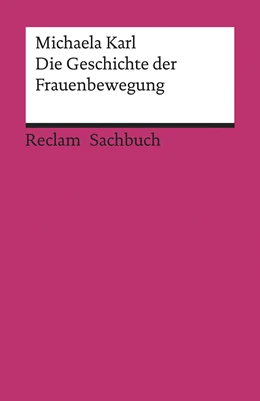 Abbildung von Karl | Die Geschichte der Frauenbewegung | 1. Auflage | 2020 | beck-shop.de